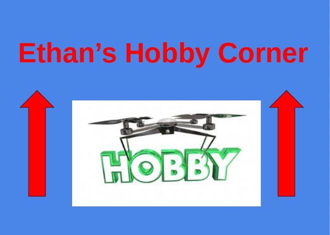 Ethans Hobby Corner: Find A Hobby!