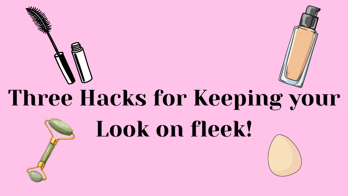 Three Hacks For Keeping Your Look On Fleek
